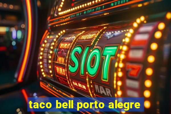 taco bell porto alegre